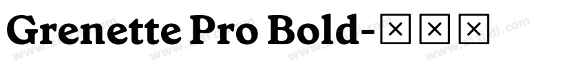 Grenette Pro Bold字体转换